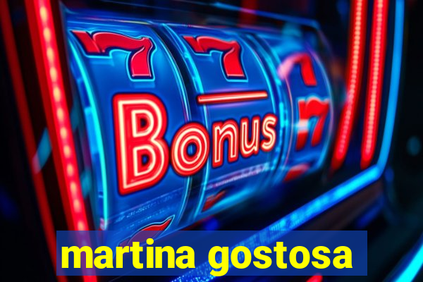 martina gostosa